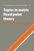 Topics in Metric Fixed Point Theory by Kazimierz Goebel, W. A. Kirk
