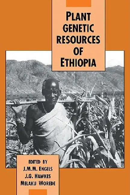 Plant Genetic Resources of Ethiopia by J. M. M. Engels, J. G. Fls Hawkes, Melaku Worede