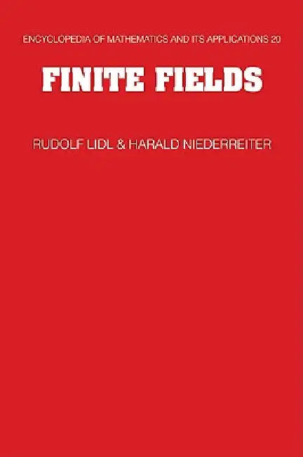 Finite Fields by Rudolf LIDL, Harald Niederreiter