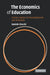 The Economics of Education: Human Capital, Family Background and Inequality by Daniele Checchi, Checchi Daniele