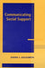 Communicating Social Support by Daena J. Goldsmith