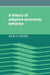 A Theory of Adaptive Economic Behavior by John G. Cross