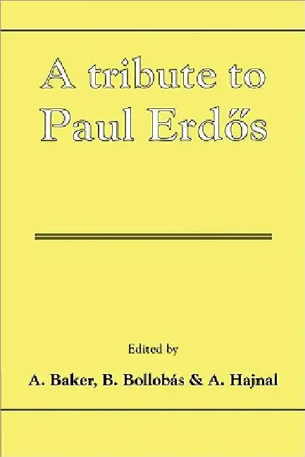 A Tribute to Paul Erdos by A. Baker