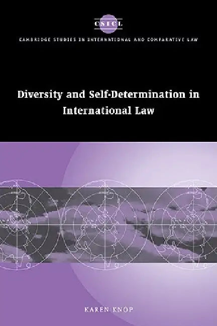 Diversity and Self-Determination in International Law by Karen Knop