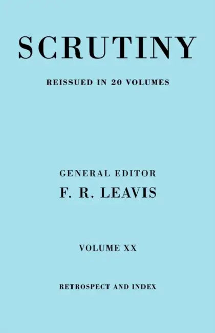 Scrutiny Vol. 20 Index & Retrosp by F R Leavis, F. R. Leavis, Leavis F. R.