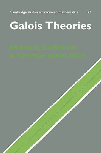 Galois Theories by Francis Borceux, George Janelidze