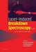 Laser Induced Breakdown Spectroscopy by Andrzej W. Miziolek, Vincenzo Palleschi, Israel Schechter