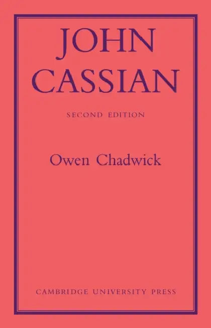 John Cassian by Owen Chadwick