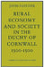 Rural Economy and Society in the Duchy of Cornwall 1300 1500 by John Hatcher