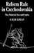 Reform Rule in Czechoslovakia: The Dubcek Era 1968 1969 by Galia Golan, Golan Galia