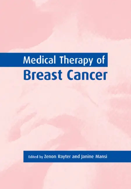 Medical Therapy of Breast Cancer by Zenon Rayter, Janine Mansi
