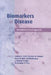 Biomarkers of Disease: An Evidence-Based Approach by Andrew K. Trull, Lawrence M. DeMers, David W. Holt