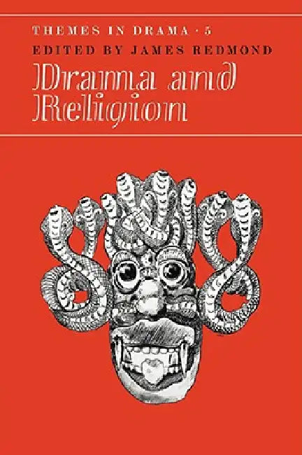 Drama and Religion: Volume 5 by James Redmond