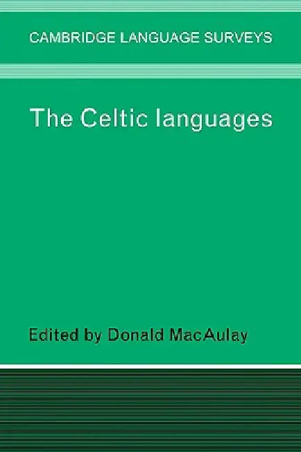 The Celtic Languages by Donald Macaulay
