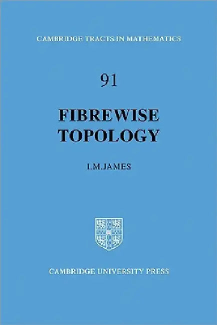 Fibrewise Topology by I. M. James