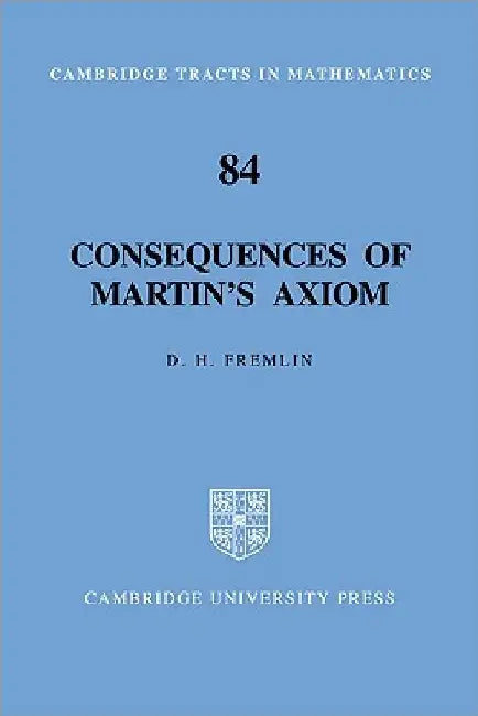 Consequences of Martin's Axiom by D. H. Fremlin