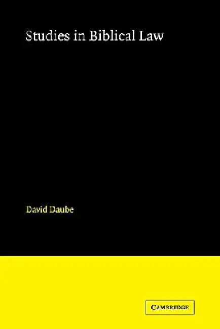 Studies in Biblical Law by David Daube