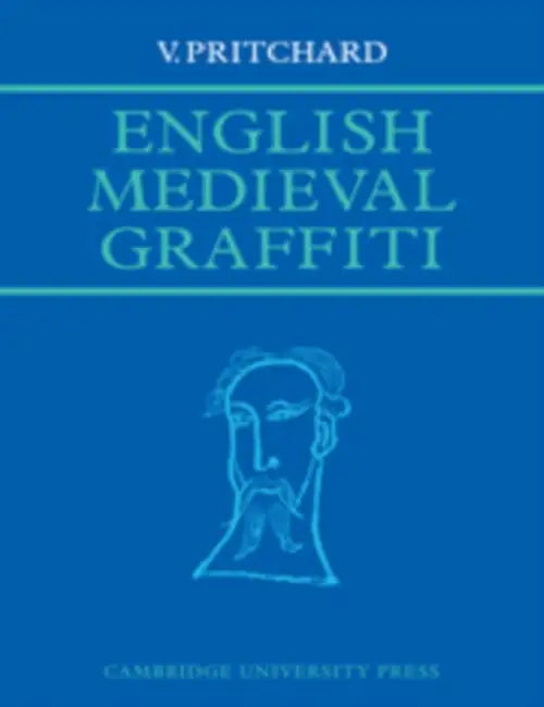 English Medieval Graffiti by V. Pritchard