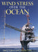 Wind Stress Over the Ocean by Ian S. F. Jones, Yoshiaki Toba, Jones Ian S. F.