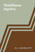 Multilinear Algebra by D. G. Northcott