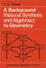 A Background to Geometry: Natural, Synthetic and Algebraic by T. G. Room