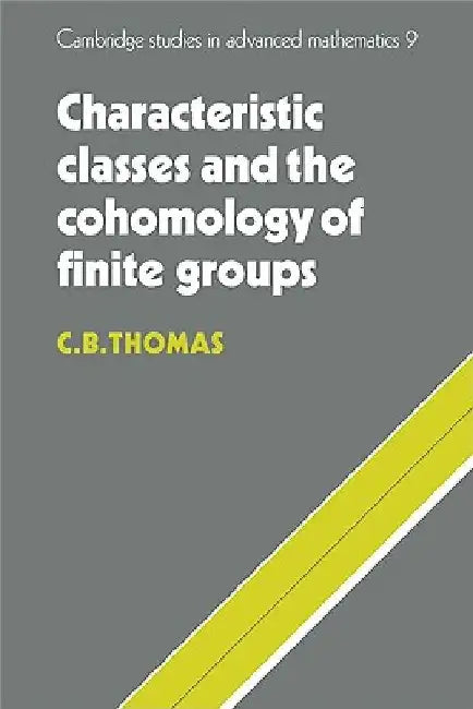 Characteristic Classes and the Cohomology of Finite Groups by C. B. Thomas