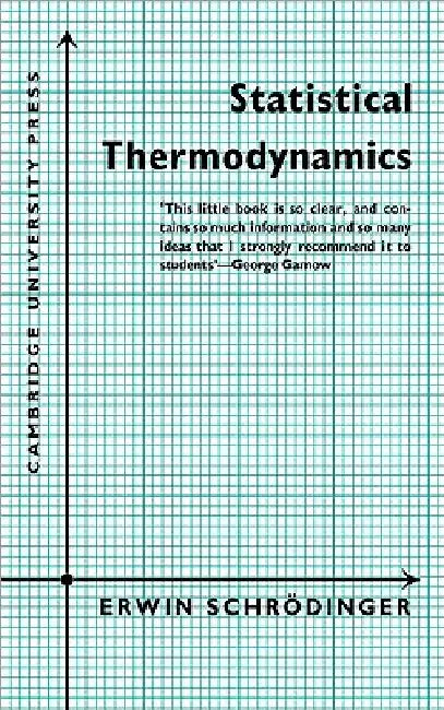 Statistical Thermodynamics: A Course of Seminar Lectures by Schrodinger