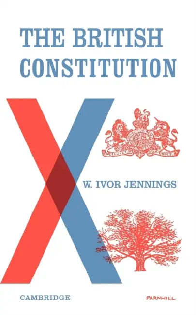 The British Constitution by Ivor Jennings, William Ivor Jennings, Jennings