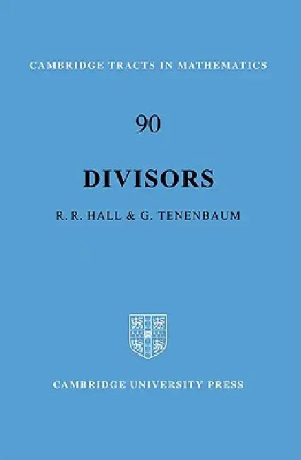 Divisors by Richard R. Hall, Gerald Tenenbaum, G. Rald Tenenbaum