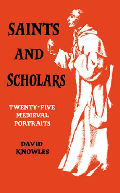 Saints and Scholars by David Knowles, Knowles David