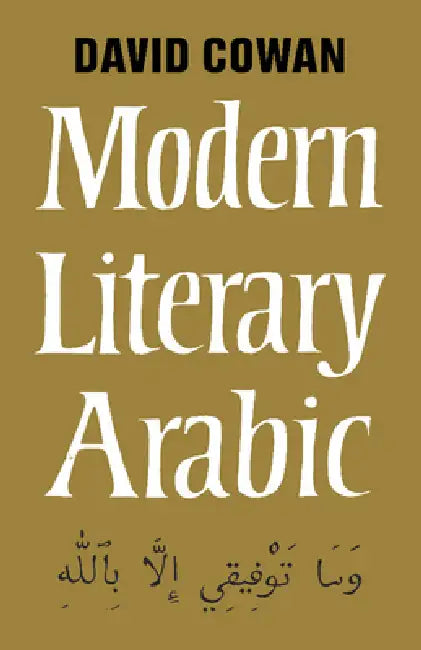 Modern Literary Arabic: An Introduction to by David Cowan