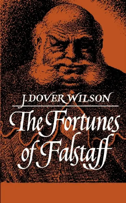 Fortunes of Falstaff by John Dover Wilson, J. Dover Wilson, Wilson J. Dover