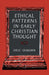 Ethical Patterns in Early Christian Thought by Eric Osborn
