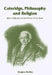 Coleridge, Philosophy and Religion: AIDS to Reflection and the Mirror of the Spirit by Douglas Hedley
