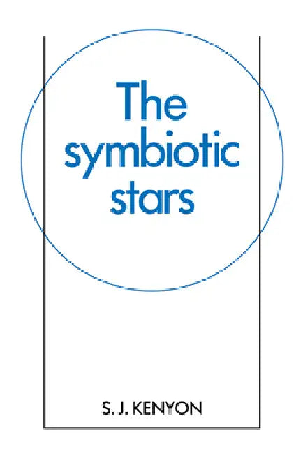 The Symbiotic Stars by S. J. Kenyon