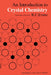 An Introduction to Crystal Chemistry by R. C. Evans
