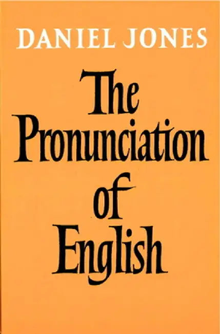 The Pronunciation of English by Daniel Jones