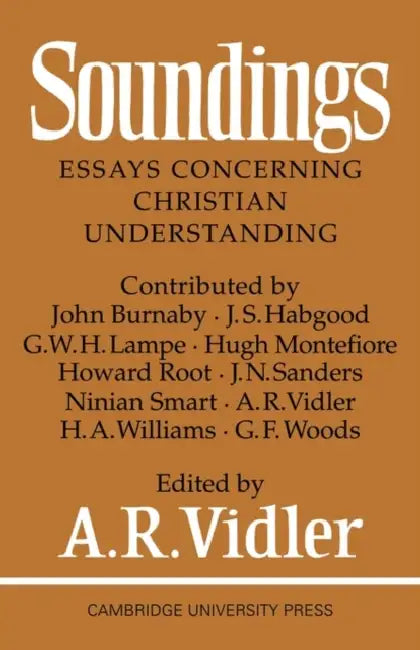 Soundings: Essays Concerning Christian Understanding by Vidler, A. R. Vidler