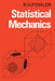 Statistical Mechanics: The Theory of the Properties of Matter in Equilibrium by Ralph H. Fowler, R. H. Fowler