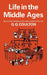 Life Middle Ages 3 and 4 by G. G. Coulton