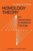 Homology Theory: An Introduction to Algebraic Topology by Anne Hilton