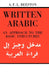 Written Arabic: An Approach to the Basic Structures by Alfred F. L. Beeston