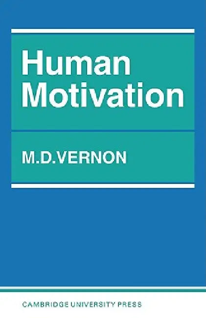 Human Motivation by Magdalen D. Vernon, M. D. Vernon