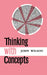 Thinking with Concepts by John Wilson