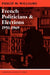French Politicians and Elections 1951 1969 by Robert Williams, Angela Williams, Philip M. Williams