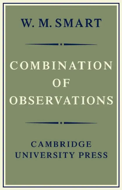 Combination of Observations by W. M. Smart