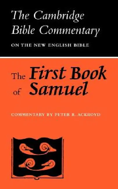 The First Book of Samuel by Peter R. Ackroyd, Peter R. Ackroyd
