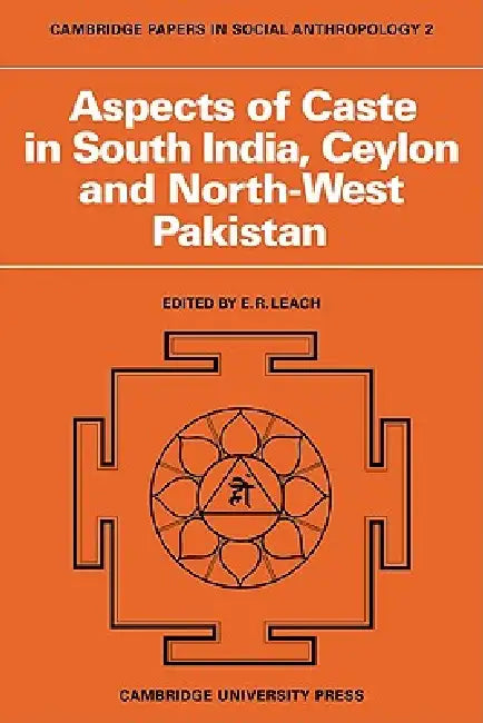 Aspects of Caste in South India, Ceylon and North-West Pakistan by Edmund Ronald Leach, E. R. Leach, E. R. Leach