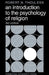 An Introduction to the Psychology of Religion by Robert Henry Thouless, Thouless, Robert H. Thouless