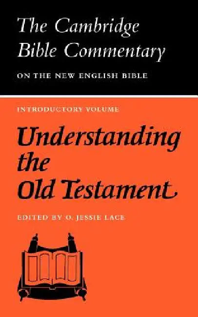 Understanding the Old Testament by O. Jessie Lace
